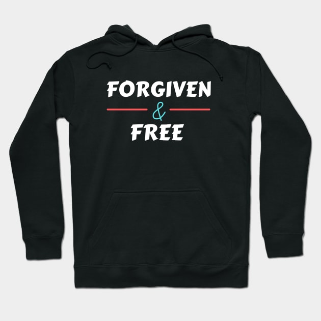 Forgiven And Free | Christian Hoodie by All Things Gospel